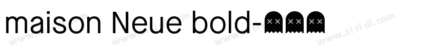 maison Neue bold字体转换